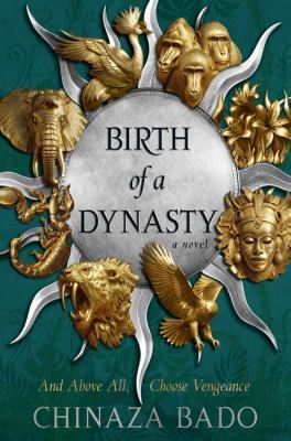Birth of a dynasty : a novel