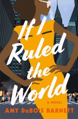 If I ruled the world : a novel