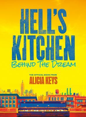 Hell's Kitchen : behind the dream