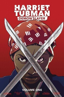 Harriet Tubman: Demon Slayer Vol 1.